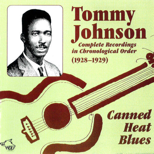 Tommy Johnson: Canned Heat Blues Complete Recordings In Chronological Order (1928-1929) - COMPACT DISCS