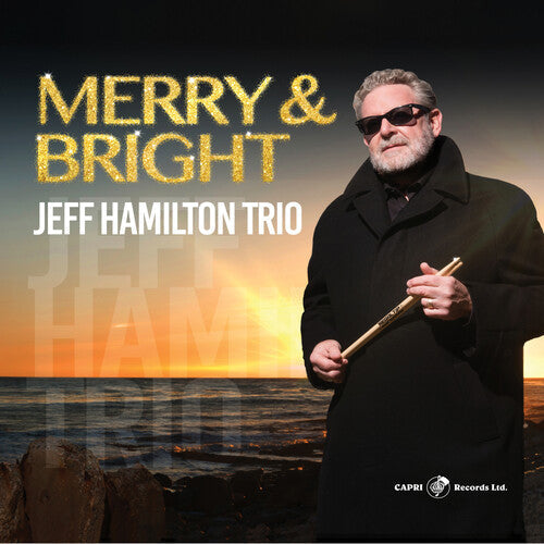 Jeff Hamilton: Merry & Bright - COMPACT DISCS