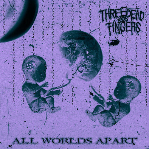 Three Dead Fingers: All Worlds Apart - COMPACT DISCS
