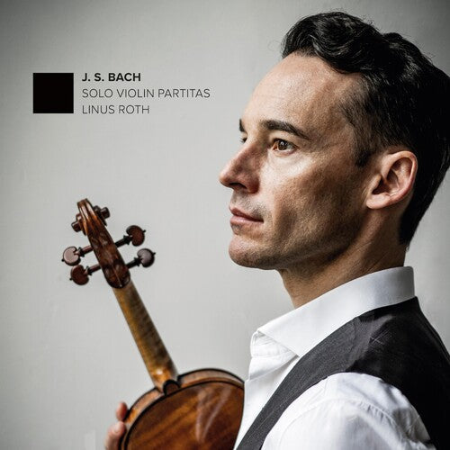 Linus Roth: Solo Violin Partitas - COMPACT DISCS