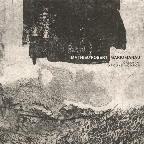 Mathieu Robert: Callada: Around Mompou - COMPACT DISCS