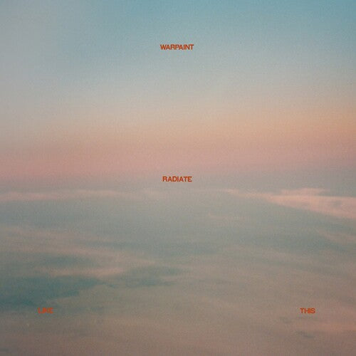 Warpaint: Radiate Like This - COMPACT DISCS