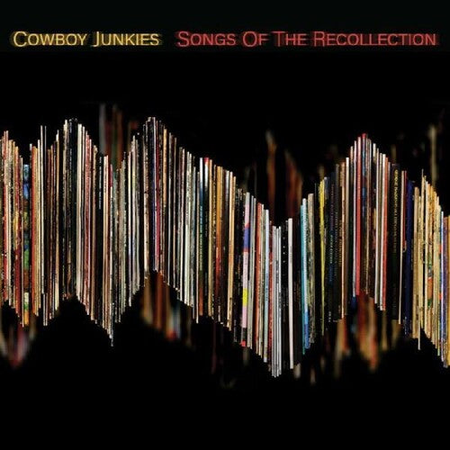 Cowboy Junkies: Songs Of The Recollection - COMPACT DISCS
