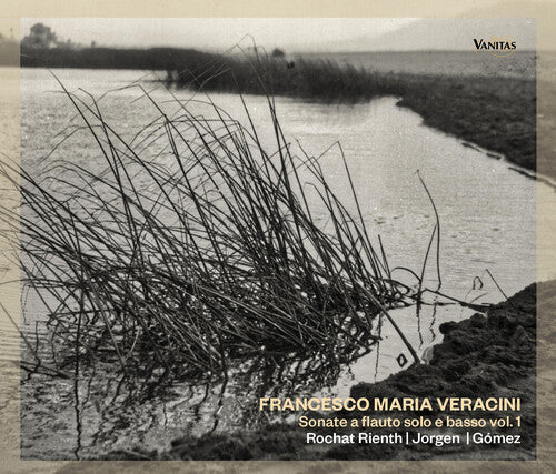 Veracini / Rienth / Gomez: Sonate a Flauto Solo 1 - COMPACT DISCS
