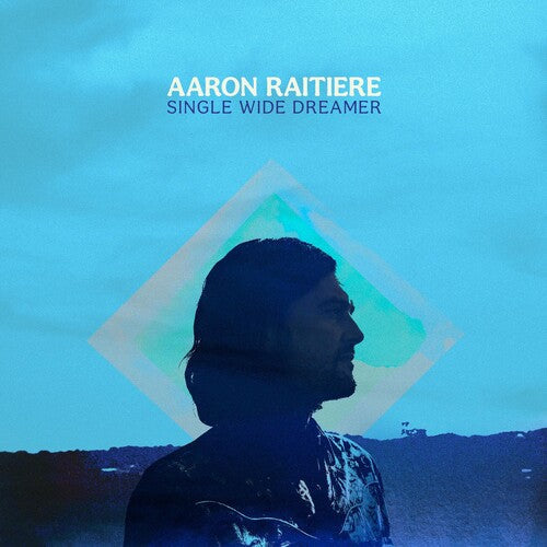 Aaron Raitiere: Single Wide Dreamer - COMPACT DISCS