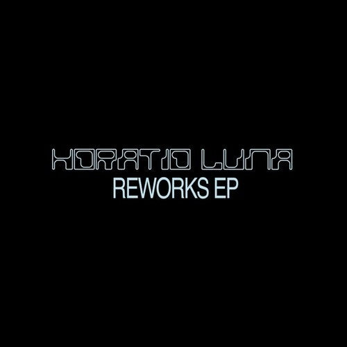 Luna, Horatio: Reworks - 12-INCH SINGLE