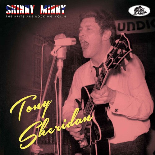 Tony Sheridan: Skinny Minny:the Brits Are Rocking 6 - COMPACT DISCS