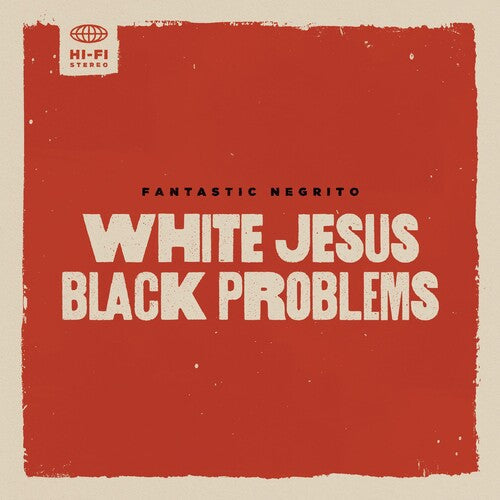 Fantastic Negrito: White Jesus Black Problems - COMPACT DISCS