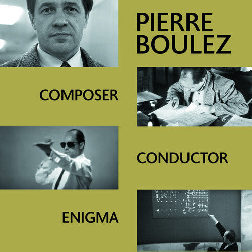 Pierre Boulez: Composer, Conductor, Enigma - COMPACT DISCS