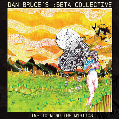 Dan Bruce'S :Beta Collective: Time to Mind the Mystics - COMPACT DISCS