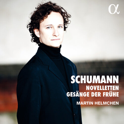 Martin Helmchen: Novelletten & Gesange Der Fruh - COMPACT DISCS