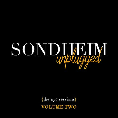 Stephen Sondheim: Sondheim Unplugged (The NYC Sessions) Volume 2 - COMPACT DISCS