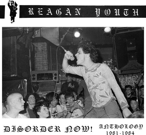 Reagan Youth: DISORDER NOW! ANTHOLOGY 1981-1984 - COMPACT DISCS