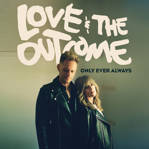Love & the Outcome: Only Ever Always - COMPACT DISCS
