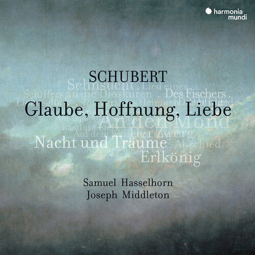 Samuel Hasselhorn: Schubert: Glaube, Hoffnung, Liebe, Lieder - COMPACT DISCS