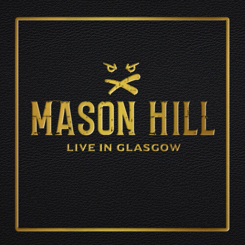 Mason Hill: Live In Glasgow - COMPACT DISCS