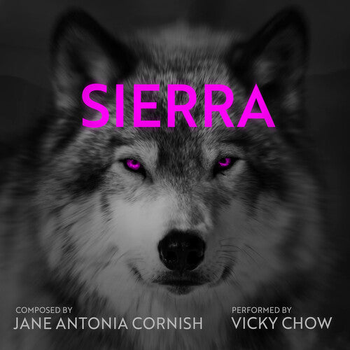 Vicky Chow: Sierra - COMPACT DISCS