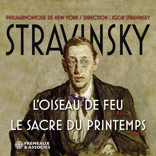 New York Philarmonic: L'oiseau de Feu 1946 - Le Sacre Du Printemps 1940 - COMPACT DISCS