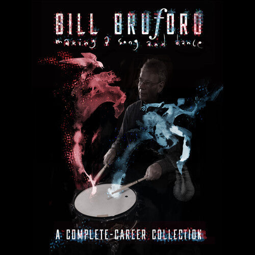 Bill Bruford: Making A Song And Dance: A Complete-Career Collection - COMPACT DISCS