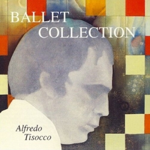Alfredo Tisocco: Ballet Collection (2022 Remastering) - COMPACT DISCS