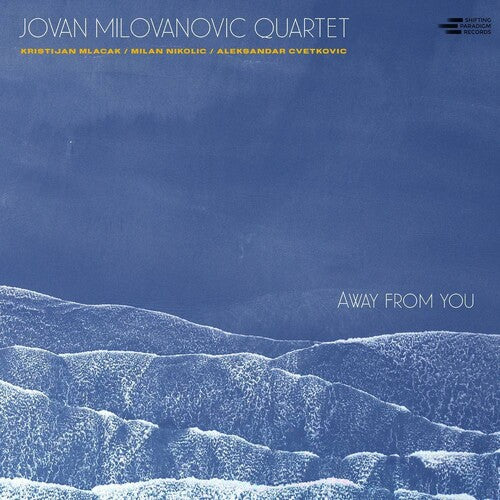 Jovan Milovanovic Quartet: Away From You - COMPACT DISCS