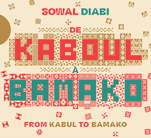 Diabi, Sowal: De Kaboul A Bamako (from Kabul To Bamako) - COMPACT DISCS