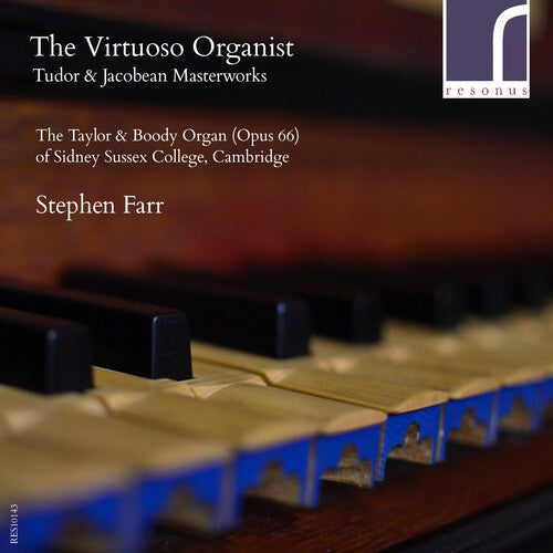 Stephen Farr: Virtuoso Organist: Tudor & Jacobean Masterworks - COMPACT DISCS
