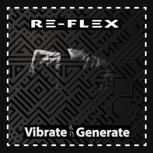 Re-Flex: Vibrate Generate - COMPACT DISCS