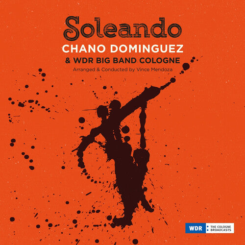 Dominguez, Chano & Wdr Big Band Cologne: Soleando - COMPACT DISCS