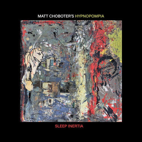 Matt Choboter's Hypnopompia: Sleep Inertia - COMPACT DISCS