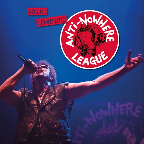The Anti-Nowhere League: Going Nowhere (but Going Strong) - COMPACT DISCS