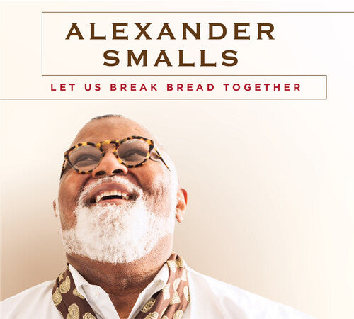 Alexander Smalls: Let Us Break Bread Together - COMPACT DISCS