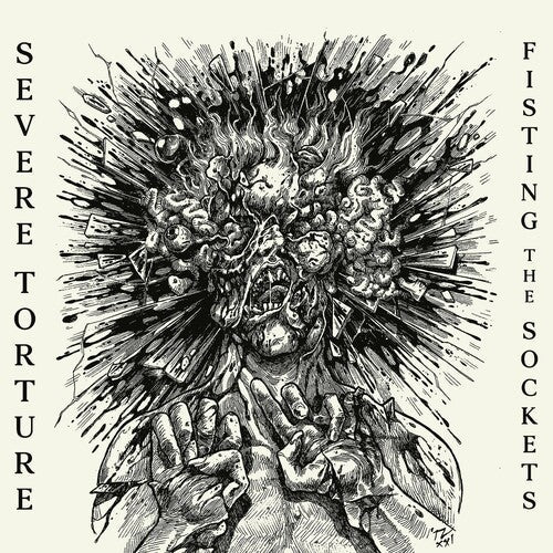 Severe Torture: Fisting The Sockets - COMPACT DISCS