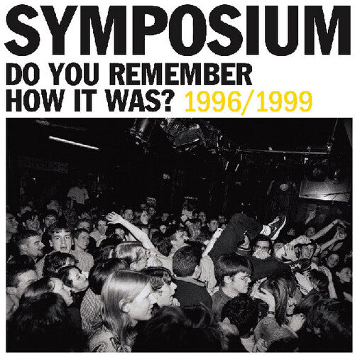 Symposium: Do You Remember How It Was? The Best Of Symposium 1996-1999) - COMPACT DISCS