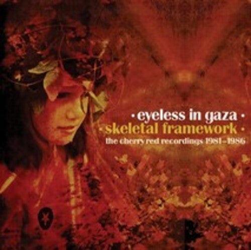 Eyeless in Gaza: Skeletal Framework: Cherry Red Recordings 1981-1986 - COMPACT DISCS