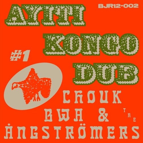 Bwa, Chouk & Angstromers: Ayiti Kongo Dub 1 - 12-INCH SINGLE