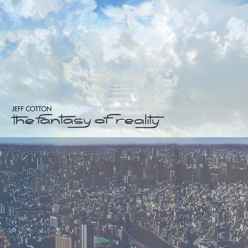 Jeff Cotton: The Fantasy Of Reality - COMPACT DISCS
