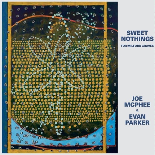 McPhee, Joe & Parker, Evan: Sweet Nothings (for Milford Graves) - COMPACT DISCS