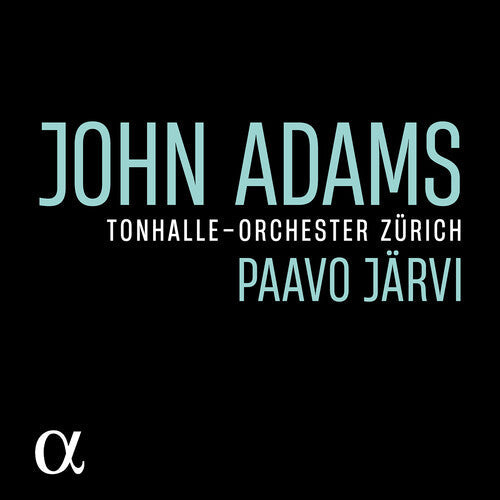 Tonhalle-Orchester Zurich: John Adams - COMPACT DISCS