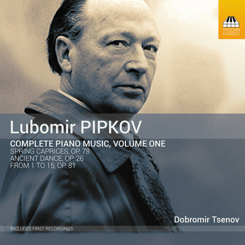 Dobromir Tsenov: Complete Piano Music 1 - COMPACT DISCS