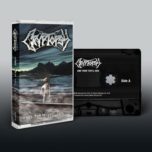 Cryptopsy: And Then You'll Beg - CASSETTES