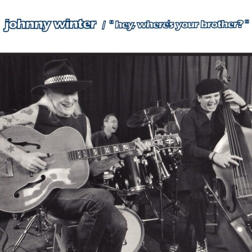 Johnny Winter: Hey Where's Your Brother - COMPACT DISCS