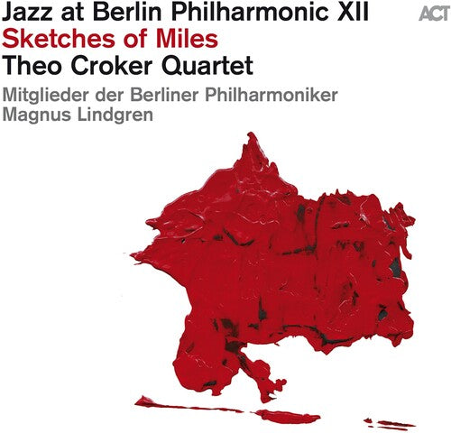 Theo Croker: Jazz At Berlin Philharmonic Xii: Sketches Of Miles - COMPACT DISCS