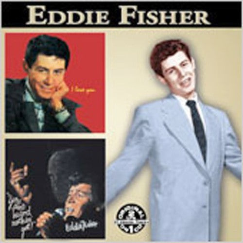Eddie Fisher: You Ain't Heard Nothing Yet / I Love You (+Bonus) - COMPACT DISCS