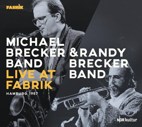 Brecker, Michael & Randy Brecker Band: Live At Fabrik Hamburg 1987 - COMPACT DISCS