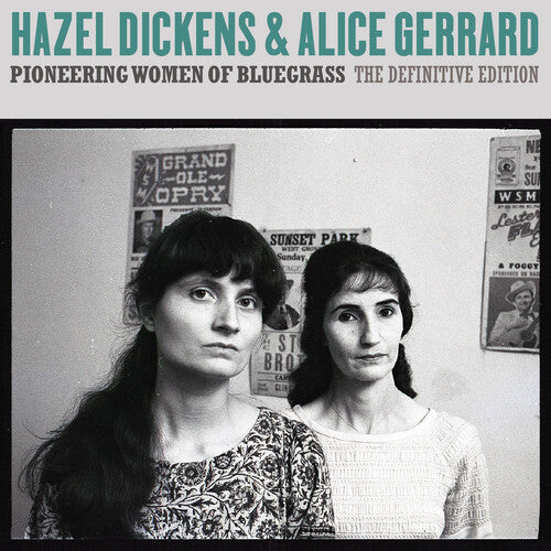 Hazel Dickens & Alice Gerrard: Pioneering Women of Bluegrass: The Definitive Edition - COMPACT DISCS