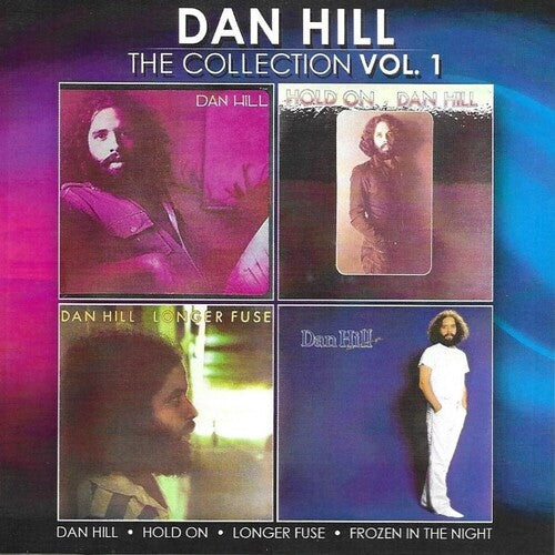 Dan Hill: Collection 1 / Sometimes When We Touch - COMPACT DISCS