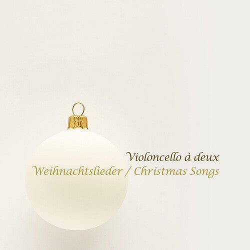 Violoncello A Deux: Weihnachtslieder - COMPACT DISCS