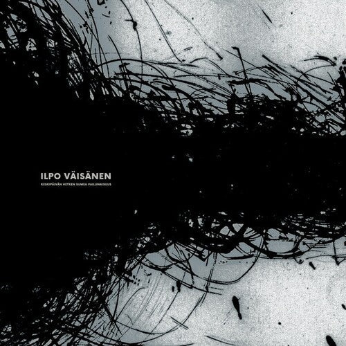 Ilpo Vaisanen: Keskipaivan Hetken Sumea Vaillinaisuus - 12-INCH SINGLE