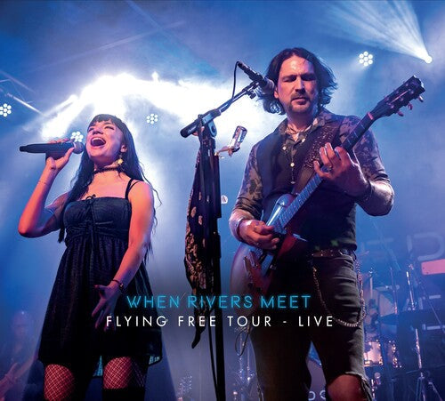 When Rivers Meet: Flying Free Tour Live - COMPACT DISCS